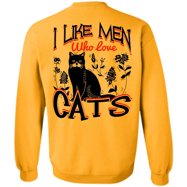 I Love Cats T Shirt, I Like Men Who Love Cats Sweatshirt