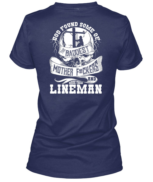 Made Them Lineman T Shirt, The Baddest Mother T Shirt