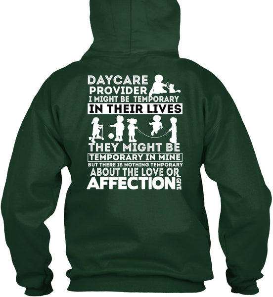 Being A Daycare Provider T Shirt, I Might Be Temporary T Shirt