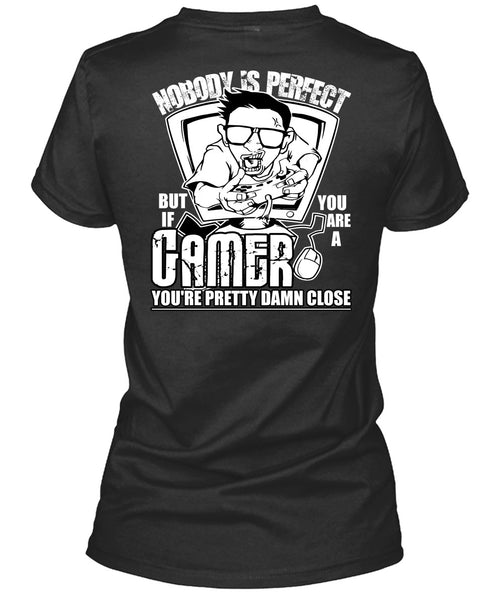 You Are A Gamer T Shirt, Being A Gamer T Shirt