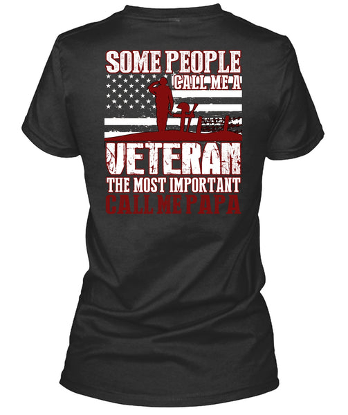 The Most Important Call Me Papa T Shirt, Call Me A Veteran T Shirt
