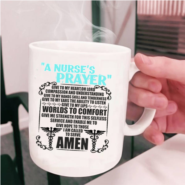 Funny Gift For Nurse Coffee Mug, A Nurse's Prayer Cup