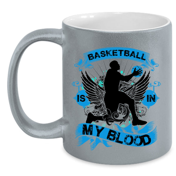 Cute Gift For Basketball Player Coffee Mug, Basketball Is In My Blood Accent Mug