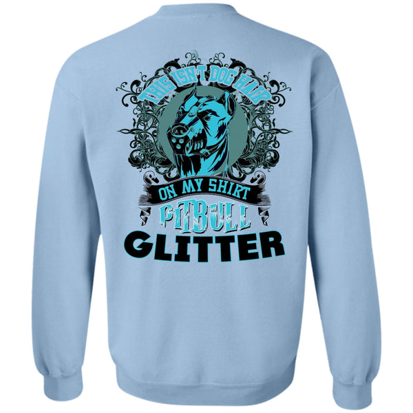 I Love Pit Bull T Shirt, This Isn't Dog Hair Sweatshirt