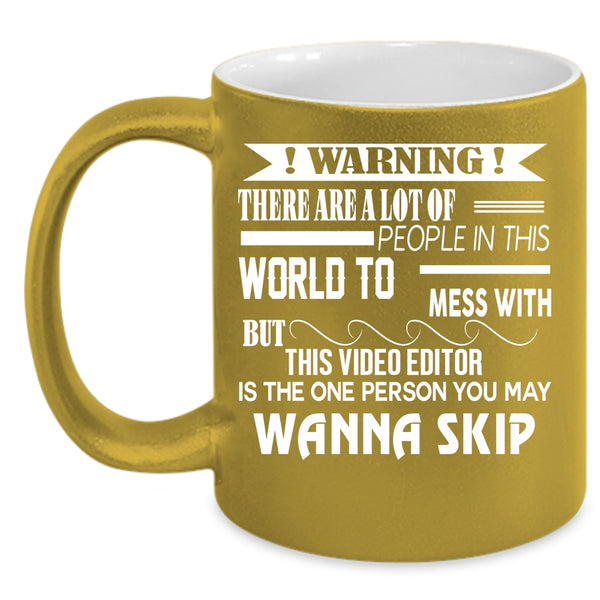 Don't Mess With This Video Editor Coffee Mug, Cool Video Editor Coffee Cup