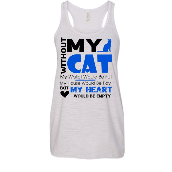 Without My Cat Shirt, My Heart Would Be Empty Shirt
