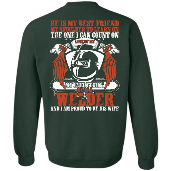 He Is My Best Friend T Shirt, Being A Welder Sweatshirt