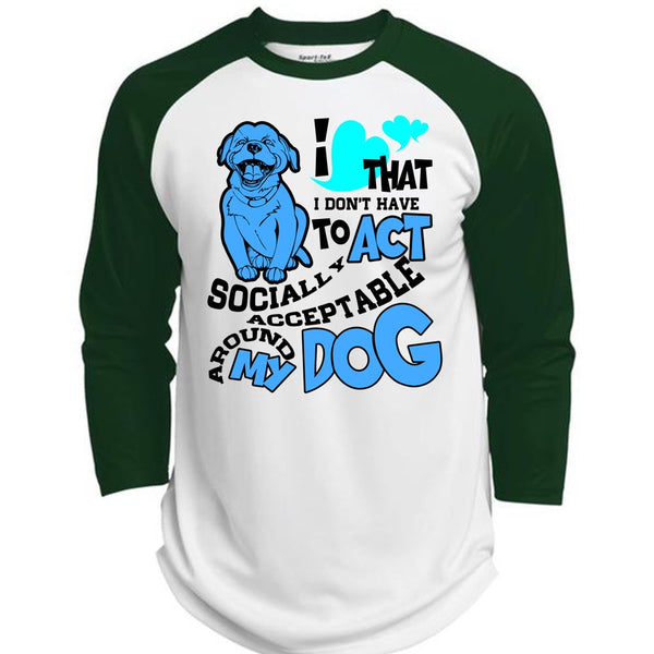 Acceptable Around My Dog T Shirt, I Love My Dog T Shirt, Awesome T-Shirts  (Polyester Game Baseball Jersey)