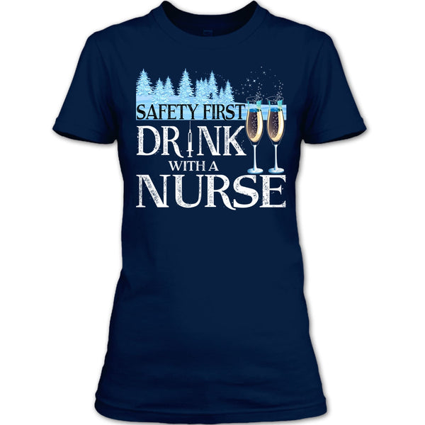 Safety First Drink With A Nurse T Shirt, Nurse Merry Christmas T Shirt