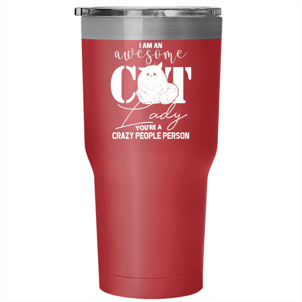 I Am An Awesome Cat Lady Tumbler 30 oz Stainless Steel, Crazy Cat Lady Travel Mug