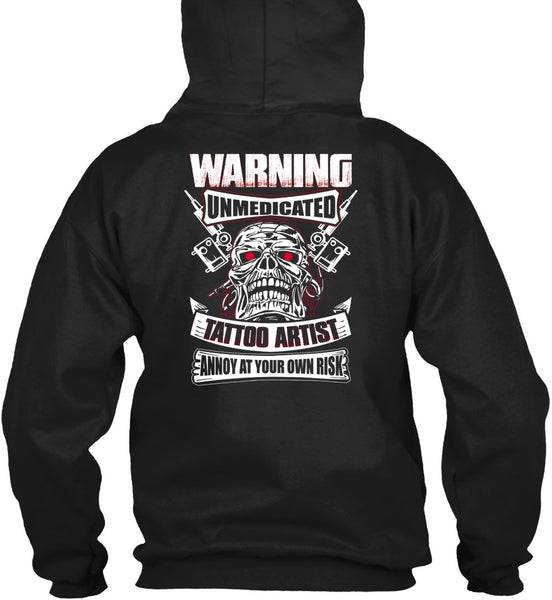 Warning Unmedicated Tattoo Artist T Shirt, My Favorite T Shirt