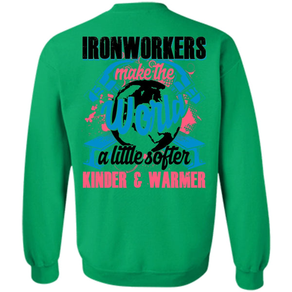 I Love Ironworker T Shirt, Ironworkers Make The World Sweatshirt