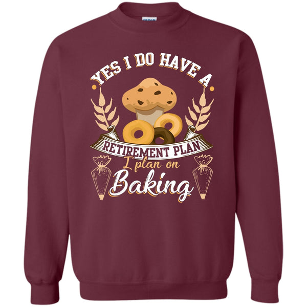 I Plan On Baking T Shirt, Coolest Baker Sweatshirt
