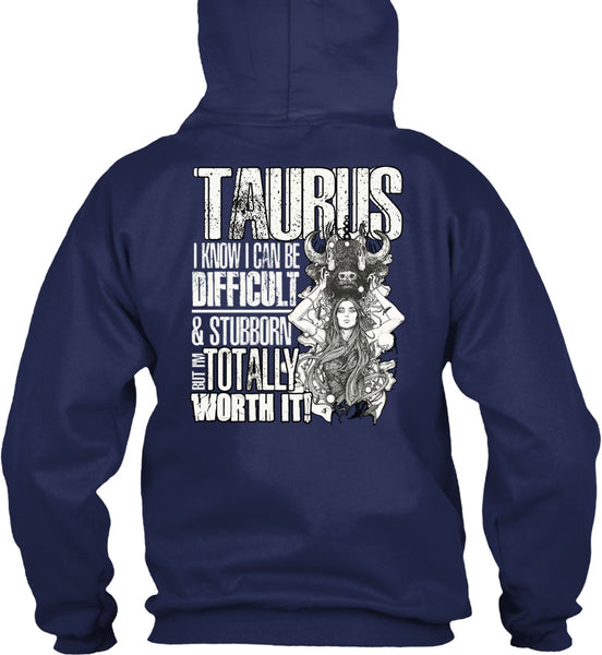 I Can Be Difficult T Shirt, Being A Taurus T Shirt