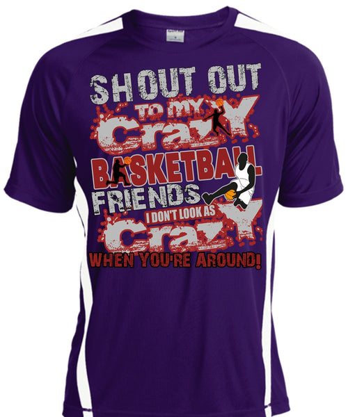 Crazy Basketball Friend T Shirt, I Don't Look As Crazy T Shirt, Cool Shirt