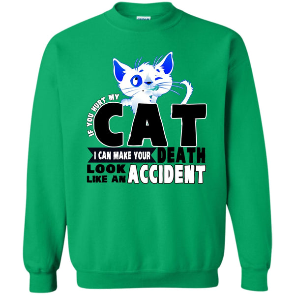 Funny Cat T Shirt, If You Hurt My Cat Sweatshirt