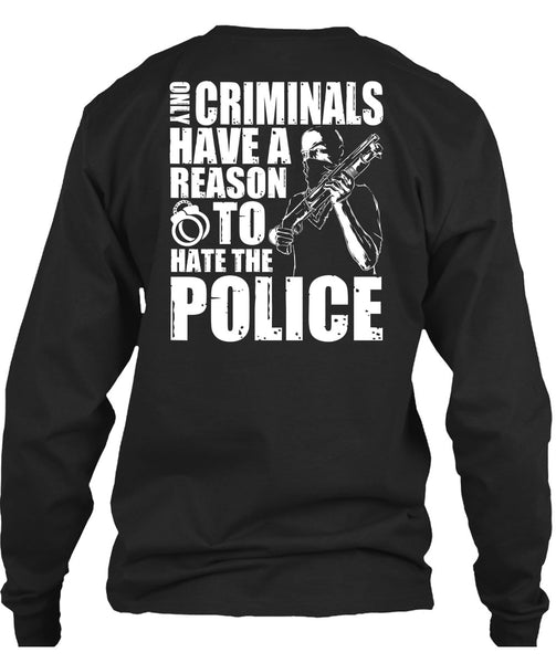 Reason To Hate The Police T Shirt, Being A Police T Shirt