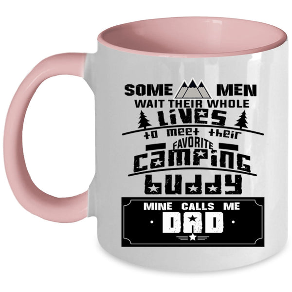 Gift For Dad Coffee Mug, My Favorite Camping Buddy Calls Me Dad Accent Mug