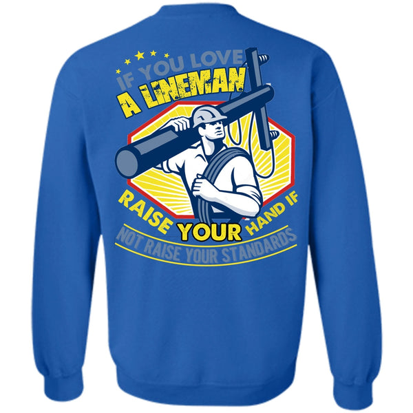 Your Hand T Shirt, I Love Lineman Sweatshirt