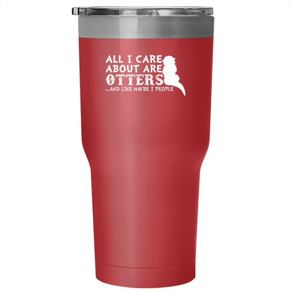 All I Care About Are Otters Tumbler 30 oz Stainless Steel, Cute Animals Travel Mug
