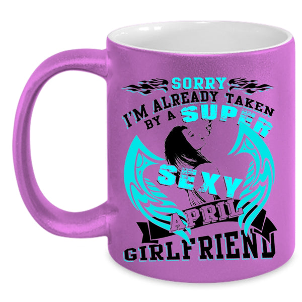 Just Married Coffee Mug, I'm Already Taken By An April Girlfriend Accent Mug