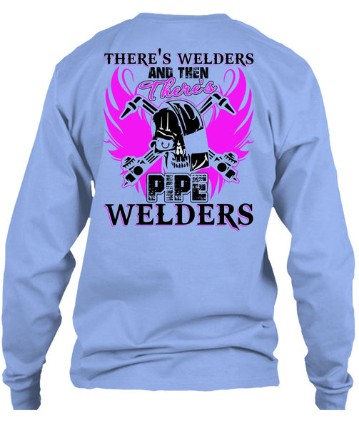 There's Pipe Welders T Shirt, I Love Welding T Shirt