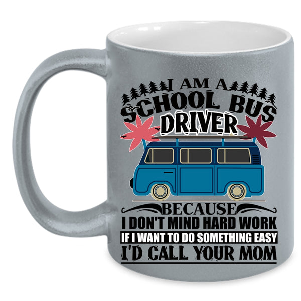 Awesome School Bus Driver Coffee Mug, I Am A School Bus Driver Accent Mug