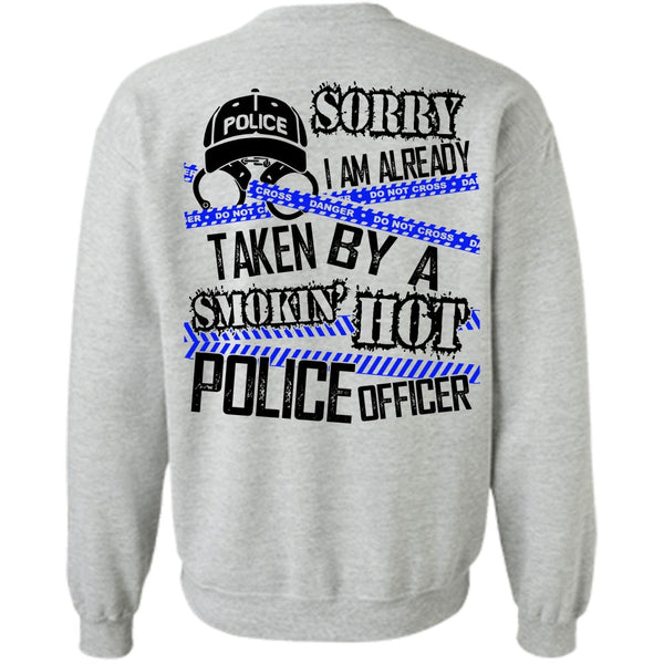 I Love Police T Shirt, I Am Already Taken By A Police Officer Sweatshirt