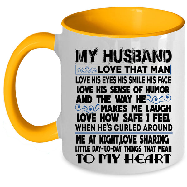 He Makes Me Laugh Coffee Mug, My Husband Accent Mug