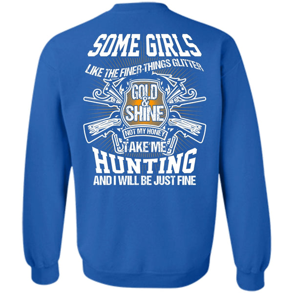 Gold And Shine T Shirt, I Love Hunting Sweatshirt