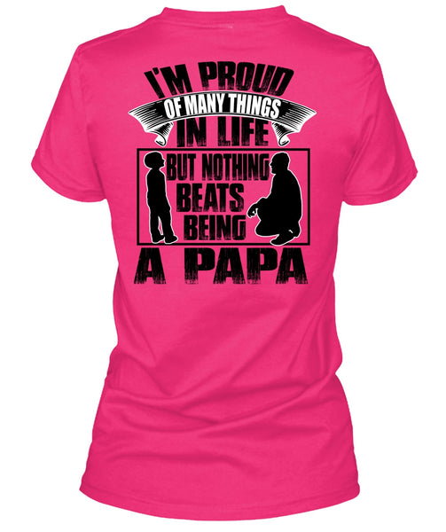 Nothing Beats Being A Papa T Shirt, I Love Papa T Shirt