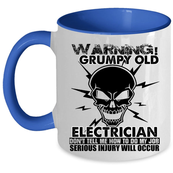 Funny Gift For Grandfather Coffee Mug, Grumpy Old Electrician Accent Mug