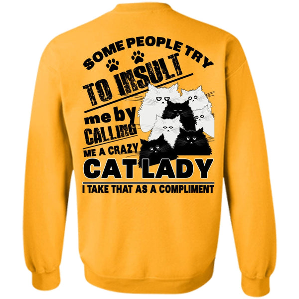 I Love My Cat T Shirt, Calling Me A Crazy Cat Lady Sweatshirt