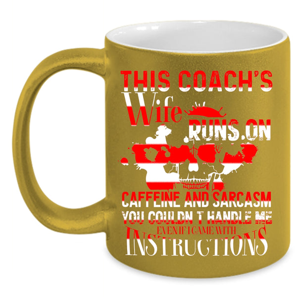 This Coach's Wife Runs On Caffeine Coffee Mug, Cool Coach's Wife Coffee Cup