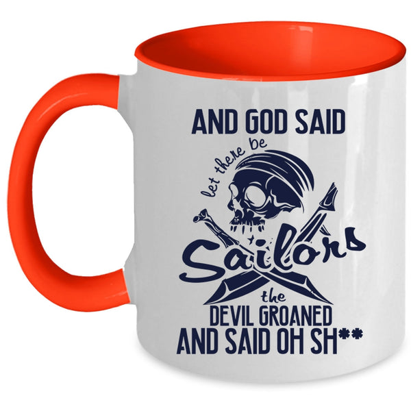 Cool Sailors Coffee Mug, God Daid Let There Be Sailors Accent Mug