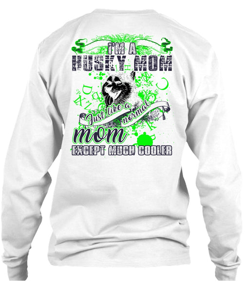 I'm A Husky Mom T Shirt, I Love Husky T Shirt