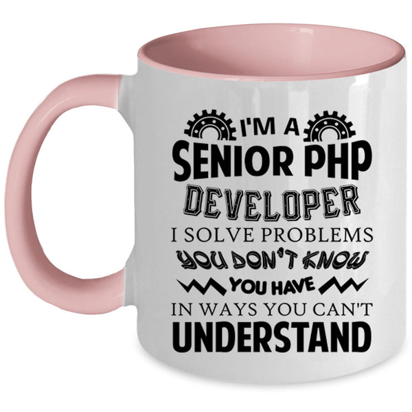 Cool Job Title Coffee Mug, I'm A Senior Php Developer Accent Mug