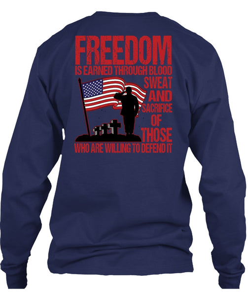 Freedom Is Earned T Shirt, Being A Veteran T Shirt
