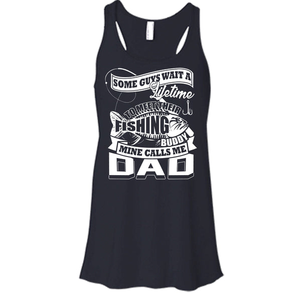 Their Fishing Buddy T Shirt, Mine Calls Me Dad Tank Top