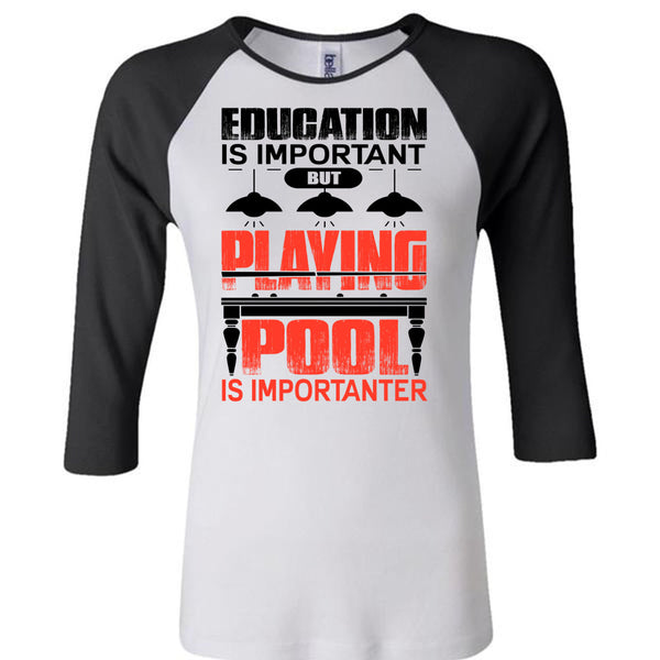 Playing Pool Is Importanter T Shirt, I Love Pool T Shirt, Awesome T-Shirts