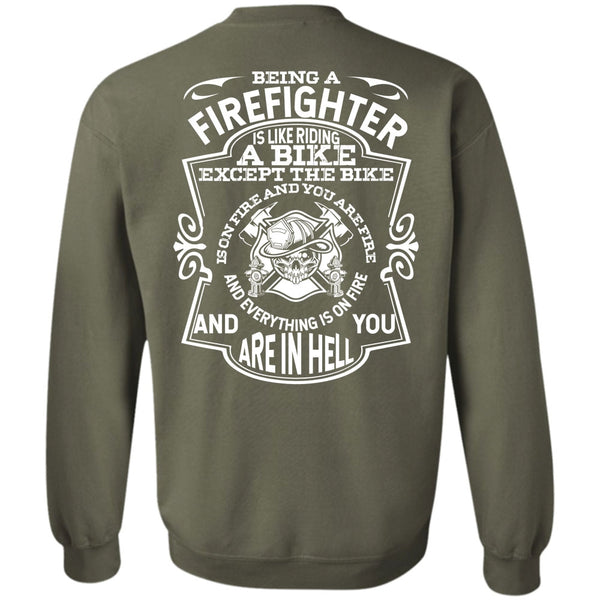 Like Riding A Bike T Shirt, I Love Firefighter Sweatshirt