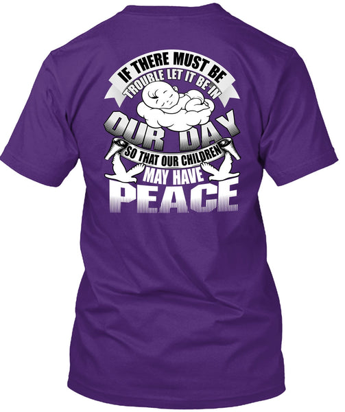Children May Have Peace T Shirt, Being A Baby T Shirt