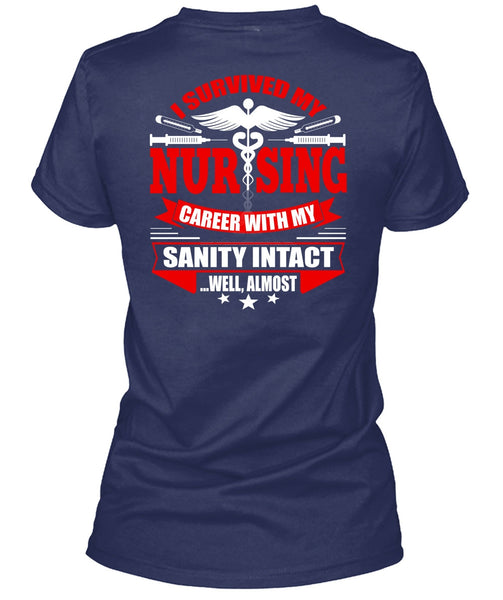 I Survived My Nursing T Shirt, Being A Nurse T Shirt