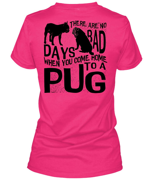 You Come Home To A Pug T Shirt, I Love Pug T Shirt