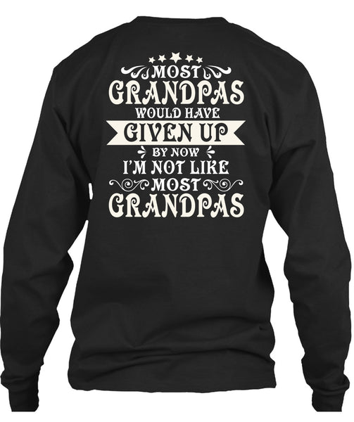 Being A Grandpas T Shirt, I'm Not Like Most Grandpas T Shirt