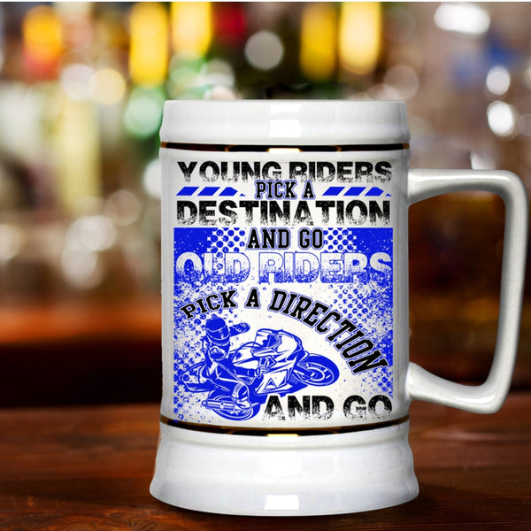 Old Riders Pick A Direction And Go Beer Stein 22oz, Young Riders Beer Mug