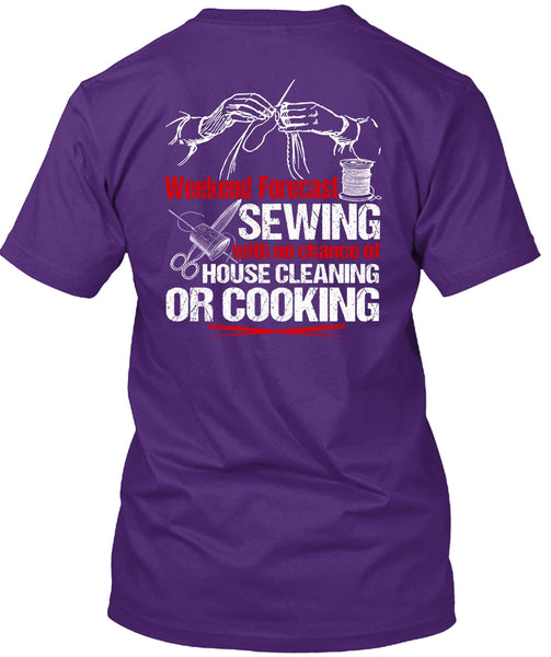 Weekend Forecast Sewing T Shirt, House Cleaning T Shirt