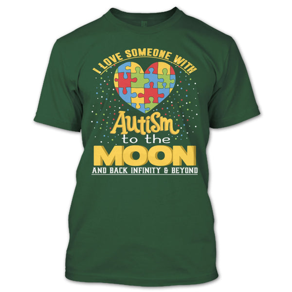 I Love Someone Autism T Shirt, To The Moon And Back T Shirt