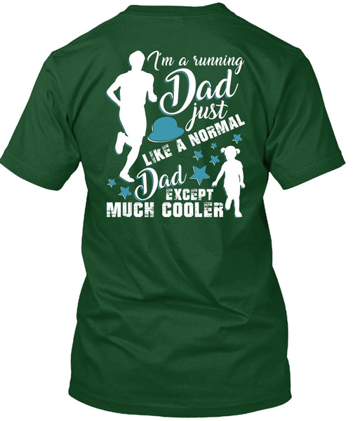 I'm A Running Dad T Shirt, Just Like A Normal Dad T Shirt