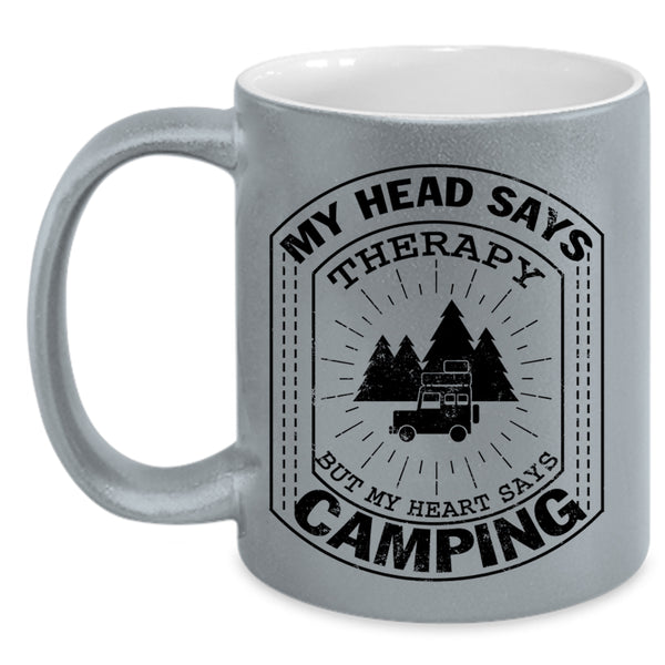 MY Heart Says Camping Coffee Mug, My Head Says Therapy Accent Mug